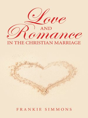 cover image of Love      and Romance                                                                                           in the Christian Marriage